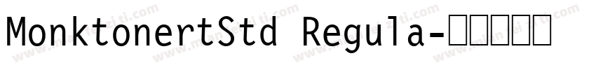 MonktonertStd Regula字体转换